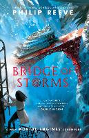 Children Teen Fiction: Bridge of Storms (Mortal Engines)