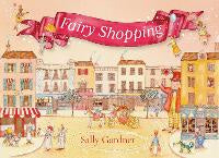 Children Teen Fiction: Fairy Shopping: A beautiful gift book from the award-winning author of I, Coriander