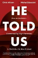 He Told Us: How an Australian Committed Far-Right Terrorism in Christchurch, New Zealand
