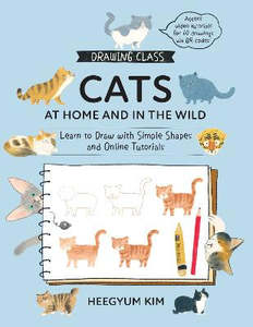 Non Fiction: Drawing Class: Cats at Home and in the Wild