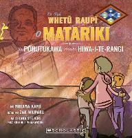 Ko Nga Whetu Raupi o Matariki: Ko Pohutukawa raua ko Hiwa-i-te-rangi (Maori edit&hellip;