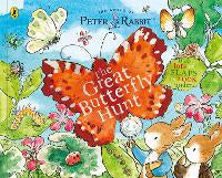 Peter Rabbit: The Great Butterfly Hunt: A Lift-the-Flap Storybook
