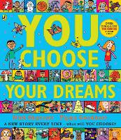 You Choose Your Dreams: A new story every time - what will YOU choose?