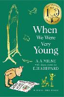 Winnie-the-Pooh: When We Were Very Young (Winnie-the-Pooh - Classics 100th Anniversary)