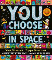You Choose in Space: A new story every time - what will YOU choose?