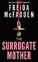 The Surrogate Mother: The UK No. 1 Bestseller! A Suspenseful Psychological Thril&hellip;