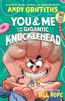 You & Me and the Gigantic Knucklehead