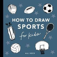 Sports: How to Draw Books for Kids