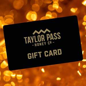 All: Taylor Pass Honey Co Gift Card