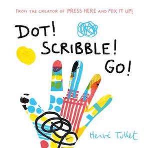 Print Books: Dot! Scribble! Go! by Herve Tullet (Hardback)