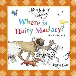 Where is Hairy Maclary? A Lift-the-Flap Book (2 years+)