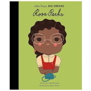 Little People Big Dreams: Little People, Big Dreams - Rosa Parks