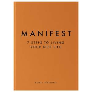 Manifest: 7 Steps to Living Your Best Life