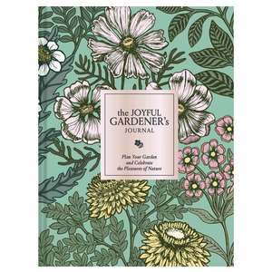 Books: The Joyful Gardener's Journal - Plan your Garden and Celebrate the Pleasure of Nature