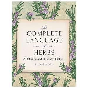 The Complete Language of Herbs: A Definitive and Illustrated History