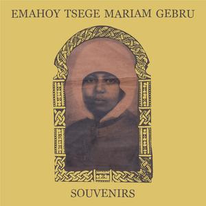 All: Souvenirs, By: Emahoy Tsege Mariam Gebru