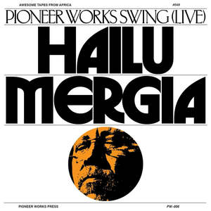 Pioneer Works Swing (Live), By: Hailu Mergia