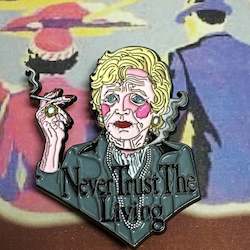 Pins: Never Trust the Living Pin