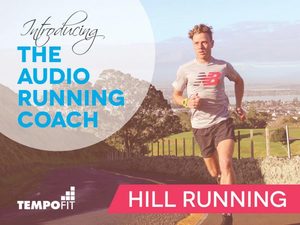 Audio Coach: Hill Running Technique – TempoFit