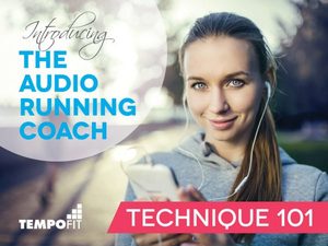 Audio Coach: Running Technique 101 – TempoFit