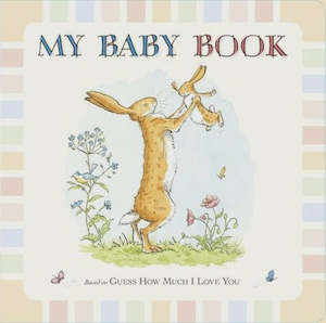 Guess How Much I Love You|My Baby Book