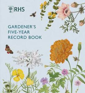 Garden: RHS Gardeners Five Year Record Book
