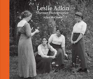 book: Leslie Adkin: Farmer Photographer