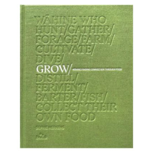 Books: Grow – Wāhine Finding Connection Through Food