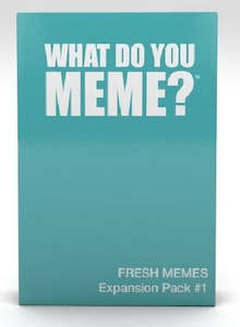 Card Games: What Do You Meme? - Fresh Memes (Expansion Pack #1)