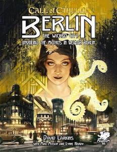 Call Of Cthulhu: Call of Cthulhu: Berlin - The Wicked City (Hardback)