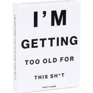 Adult Only Board Games: I'm Getting Too Old For This Sh*t