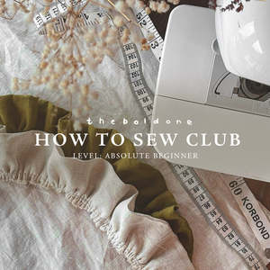 Create Your Own: Bold One Workshop: How To Sew Club