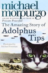 Products: The Amazing Story of Adolphus Tips by Michael Morpurgo - Book for Hire - The Book Box