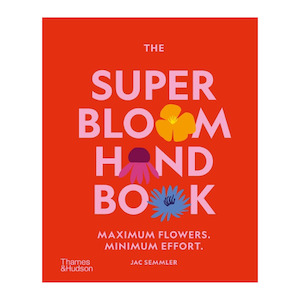 The Super Bloom Hand Book - Jac Semmler