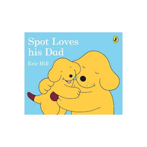 Spot Loves His Dad