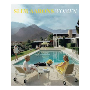Fashion Lifestyle Books: Slim Aarons - Women
