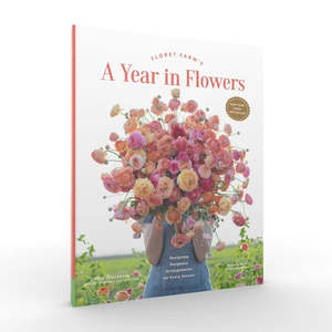 Floret Farm's A Year In Flowers Book