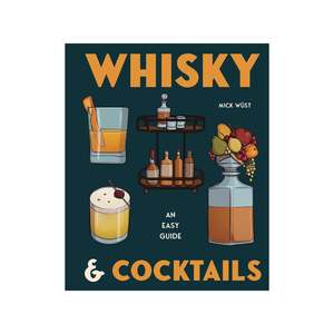 Whisky & Cocktails - An Easy Guide