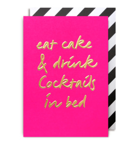 CARD - Eat Cake & Drink Cocktails in Bed