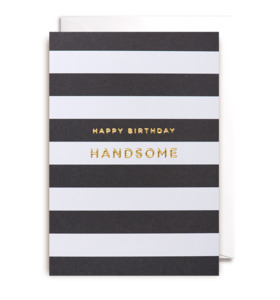 CARD - Happy Birthday Handsome