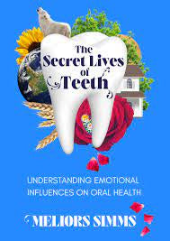 The Secret Lives of Teeth Book