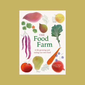 The Food Farm - A Life Growing and Eating Our Own Food