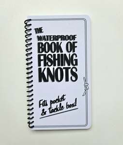 Fathers Day: The Waterproof Book of Fishing Knots