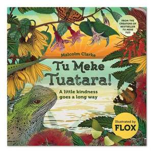 Flox: Tu Meke Tuatara - a little kindness goes a long way