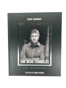 Sir Bob Charles - The Biography Limited Edition