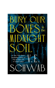 Signed Edition: Bury Our Bones in the Midnight Soil | SIGNED Edition