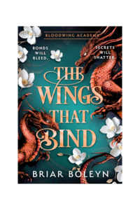 Bloodwing Academy: The Wings that Bind | Trade Paperback