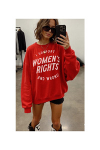 We The Babes: I Support Women’s Rights and Wrongs | Graphic Sweatshirt | Red