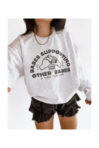 Babes Supporting Babes | Graphic Sweatshirt | ASH