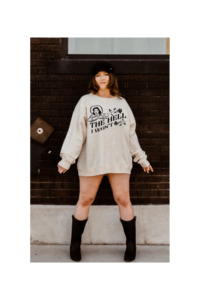We The Babes: The Hell I Won't | Graphic Sweatshirt | Vanilla
